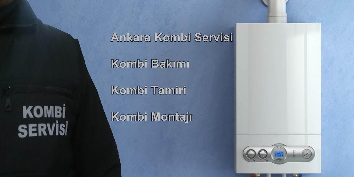 Ankara Kombi Servisi