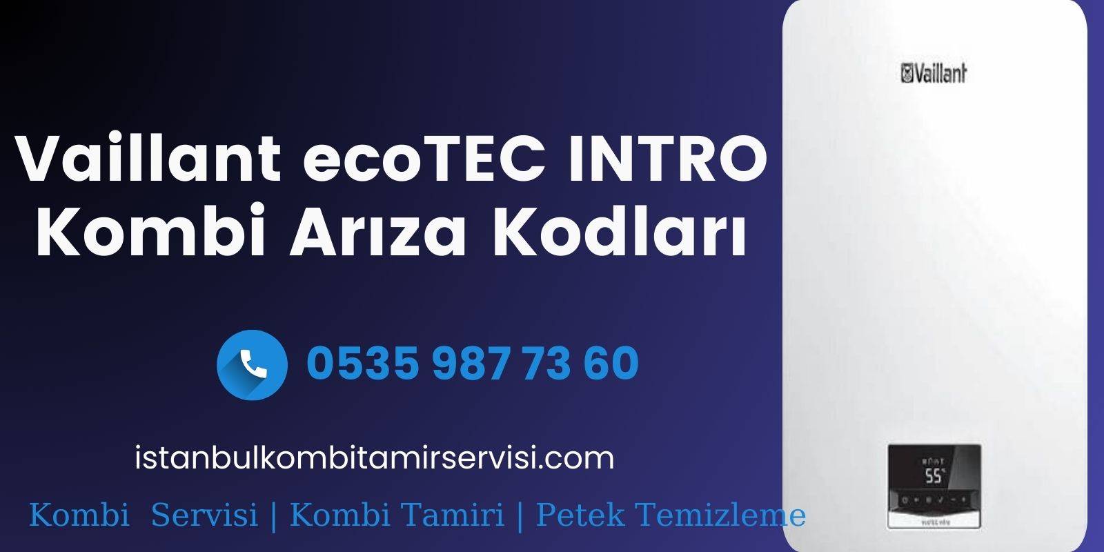 Vaillant ecoTEC INTRO Kombi Arıza Kodları Ve Çözümleri