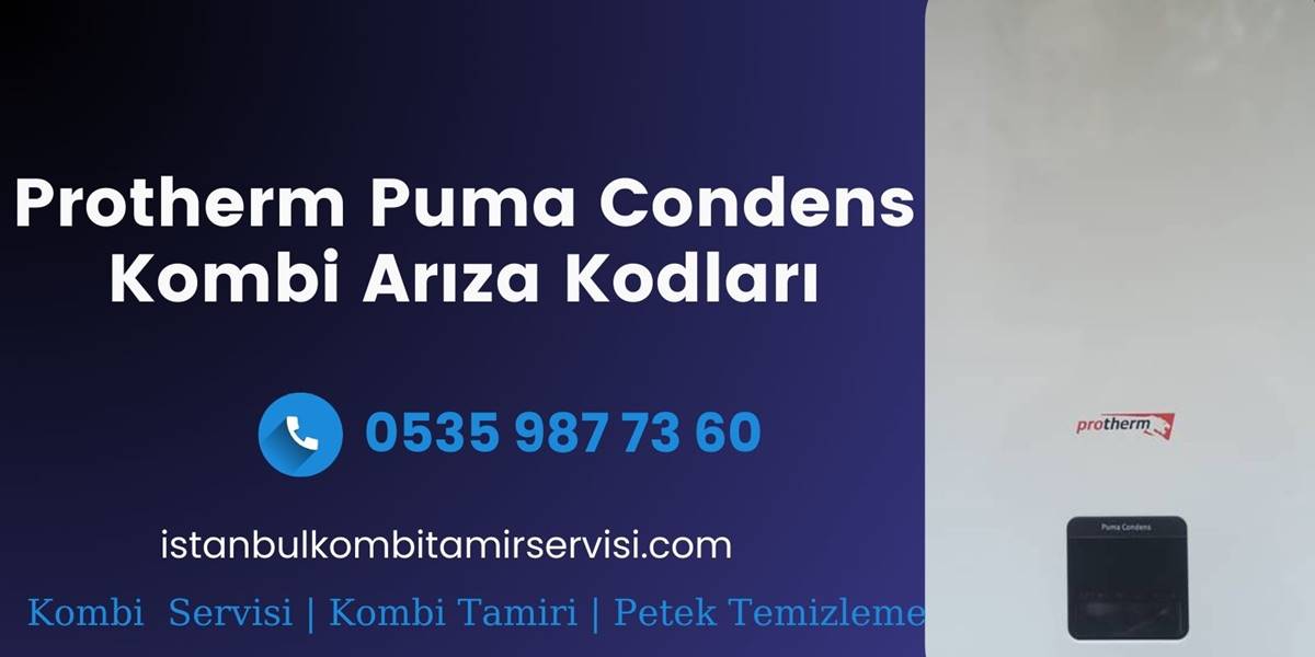 Protherm Puma Condens Kombi Arıza Kodları