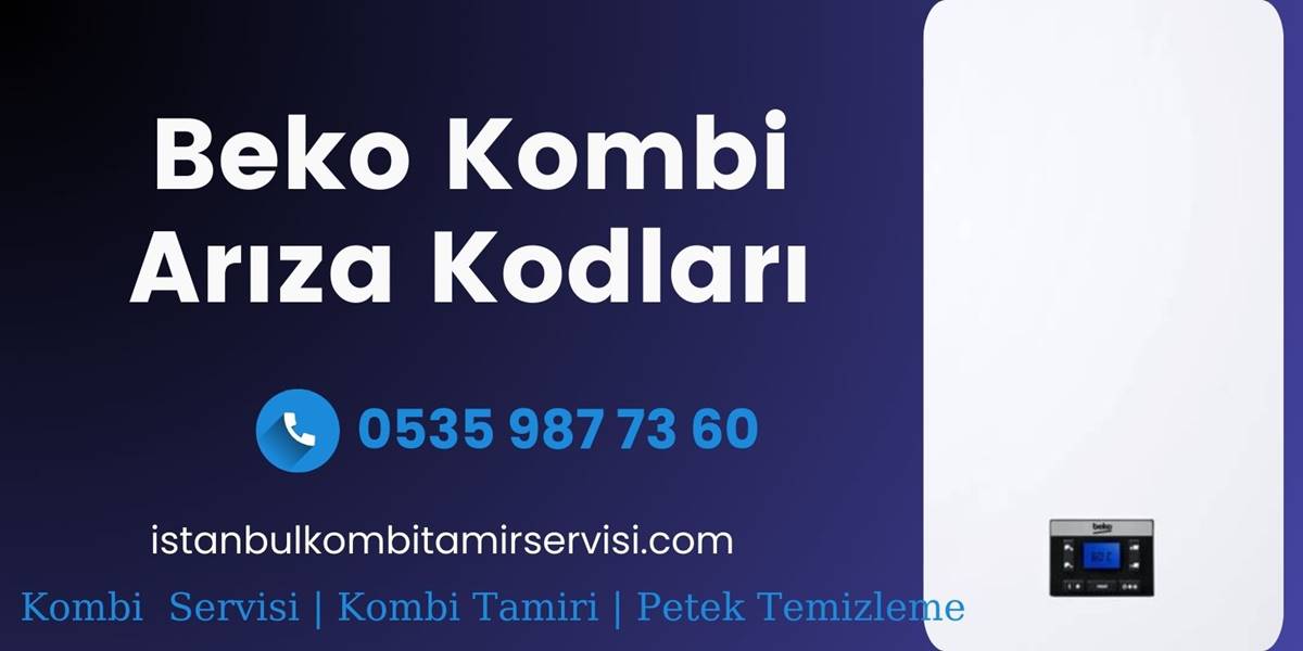 beko kombi ariza kodları